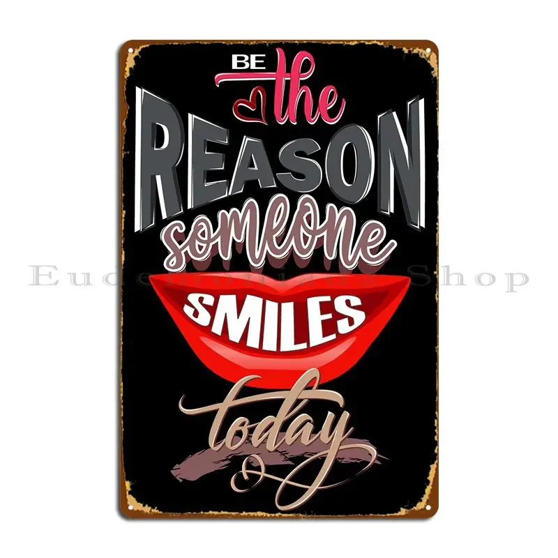 Home Cinema Quotes - Be The Reason Smile Quote Metal